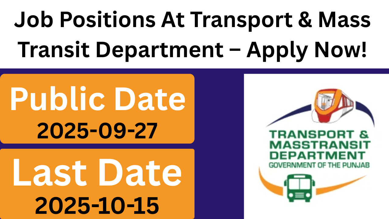 Job Positions At Transport & Mass Transit Department – Apply Now!